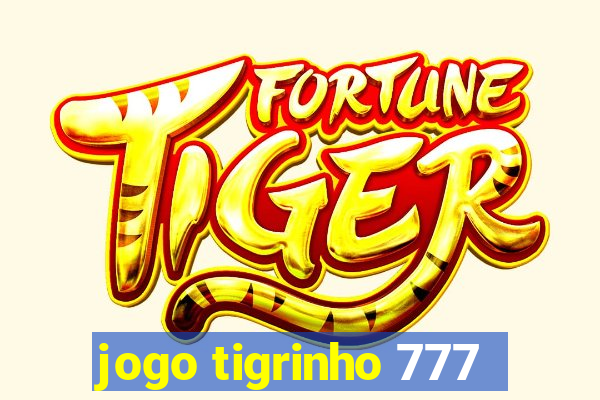 jogo tigrinho 777